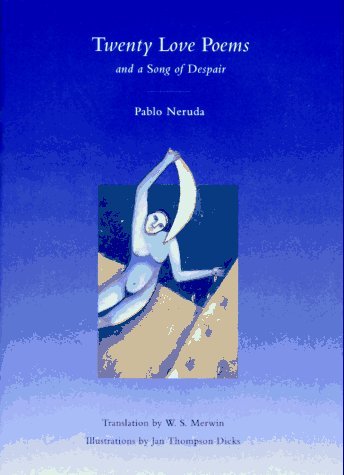 Pablo Neruda/Twenty Love Poems & A Song Of Despair