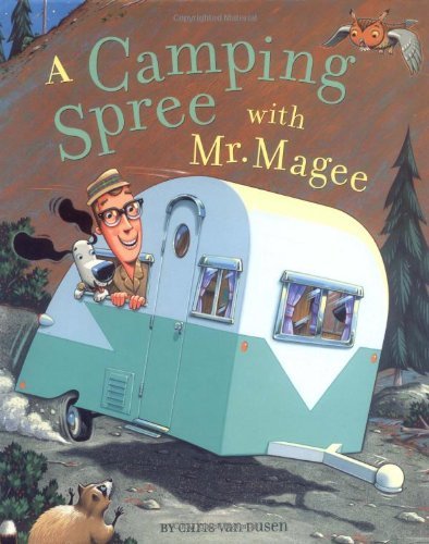 Chris Van Dusen A Camping Spree With Mr. Magee 