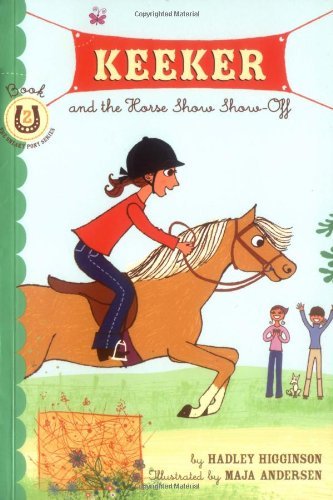 Hadley Higginson Keeker And The Horse Show Show Off 