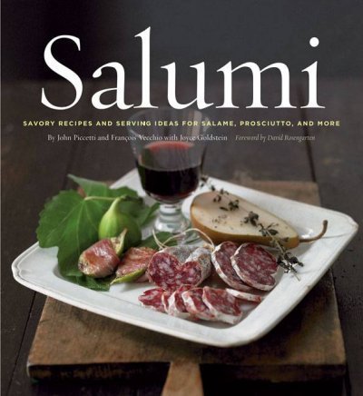 Joyce Goldstein Salumi Savory Recipes And Serving Ideas For Salame Pros 