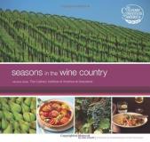 Cate Conniff Dobrich Seasons In The Wine Country Recipes From The Culinary Institute Of America At 