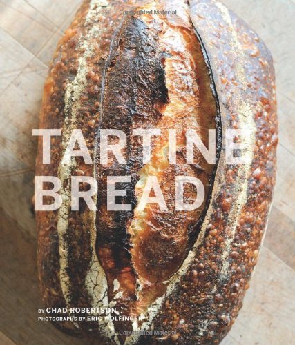 Chad Robertson Tartine Bread 