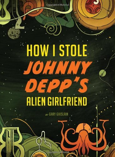 Gary Ghislain/How I Stole Johnny Depp's Alien Girlfriend