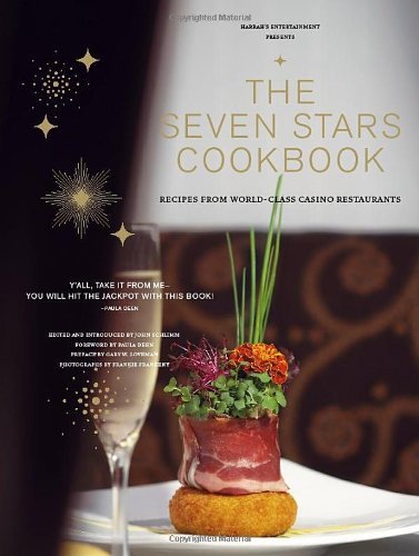John Schlimm/Harrahs Entertainment Presents Seven Star Kitchen@Recipes From World-Class Casino Restaurants