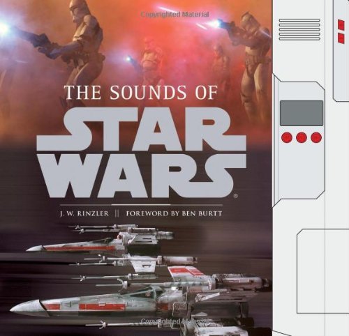 J. W. Rinzler Sounds Of Star Wars The 