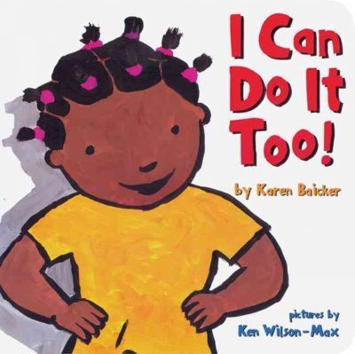 Karen Baicker I Can Do It Too! 