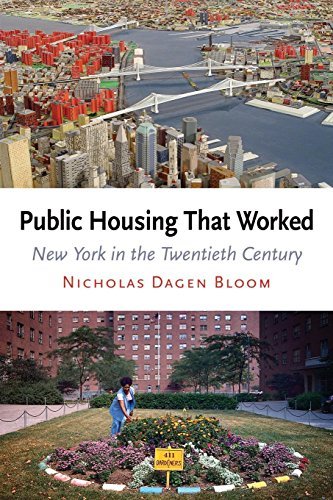 Nicholas Dagen Bloom Public Housing That Worked New York In The Twentieth Century 