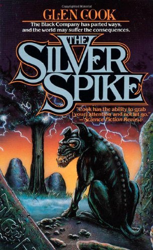 Glen Cook Silver Spike The Chronicles Of The Black Comp 