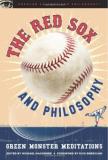 Michael Macomber The Red Sox And Philosophy Green Monster Meditations 