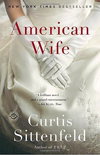 Curtis Sittenfeld/American Wife