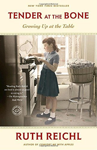 Ruth Reichl/Tender at the Bone