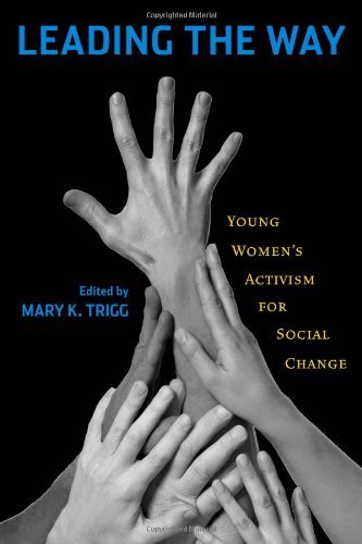 Mary K. Trigg Leading The Way Young Women's Activism For Social Change None 