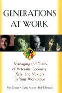 Ron Zemke Generations At Work Managing The Clash Of Veterans Boomers Xers Ne 