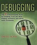 David J. Agans Debugging The 9 Indispensable Rules For Finding Even The Mo 