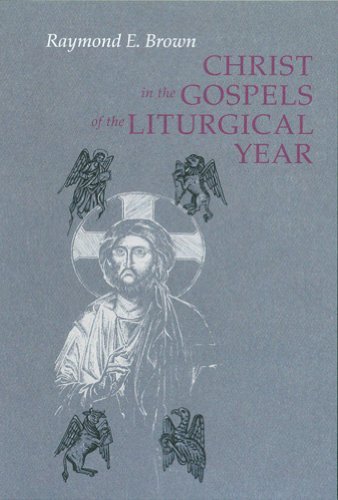 Raymond E. Brown Christ In The Gospels Of The Liturgical Year (expa Enlarged Expand 
