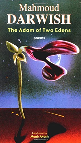 Mahmoud Darwish The Adam Of Two Edens 