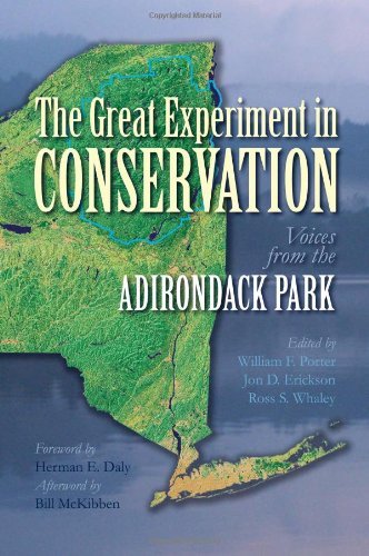 William F. Porter The Great Experiment In Conservation Voices From The Adirondack Park 