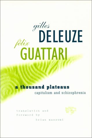 Gilles Deleuze/A Thousand Plateaus@Capitalism And Schizophrenia