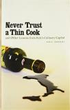 Eric Dregni Never Trust A Thin Cook And Other Lessons From Ita 