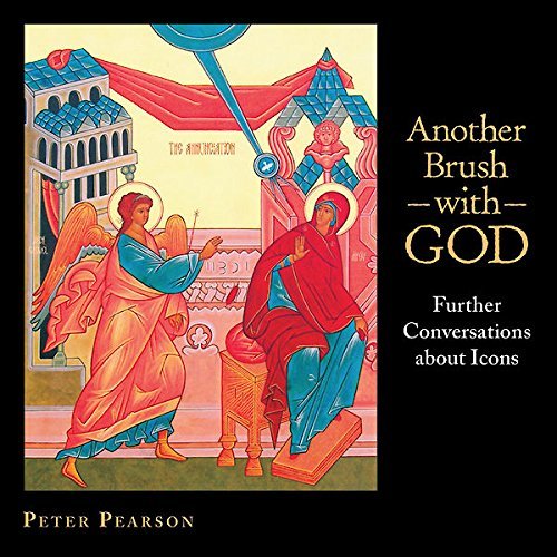 Peter Pearson/Another Brush with God@ Further Conversations about Icons