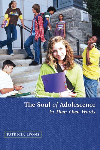 Patricia Lyons The Soul Of Adolescence In Their Own Words 