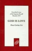 Benedict Xvi God Is Love (deus Caritas Est) 
