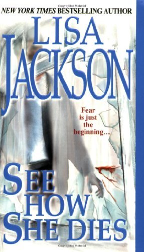 Lisa Jackson/See How She Dies@Revised