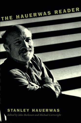 Stanley Hauerwas/The Hauerwas Reader