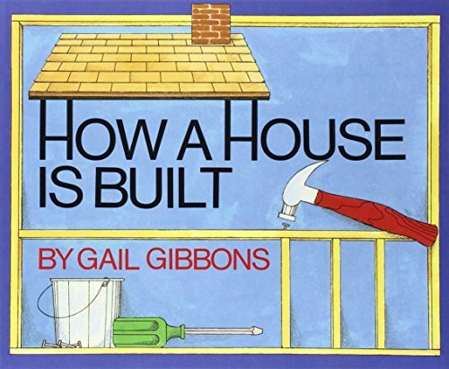 Gail Gibbons How A House Is Built 