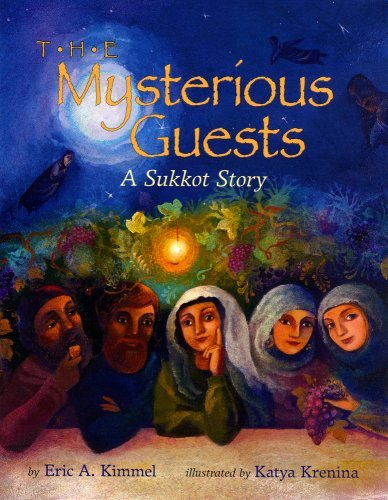 Eric A. Kimmel/The Mysterious Guests@A Sukkot Story