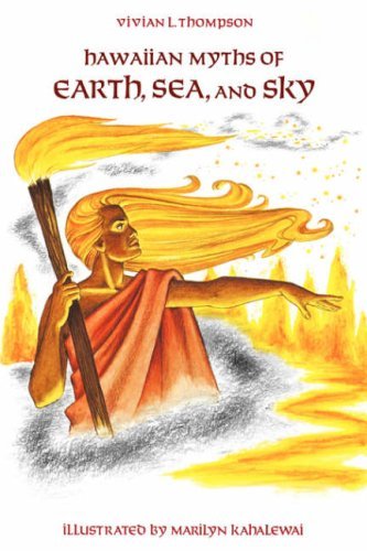 Vivian Laubach Thompson/Hawaiian Myths Of Earth, Sea, & Sky (Kolowalu Bo
