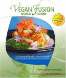 Mark Reinfeld Vegan Fusion World Cuisine Extraordinary Recipes & Timeless Wisdom From The 