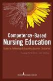 Marion G. Anema Competency Based Nursing Education Guide To Achieving Outstanding Learner Outcomes 