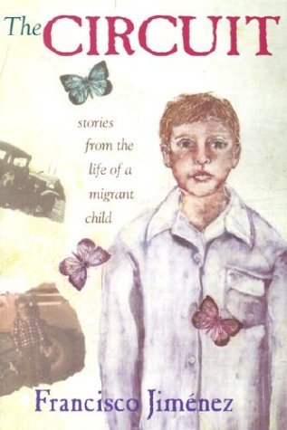 Francisco Jimenez/The Circuit@Stories from the Life of a Migrant Child