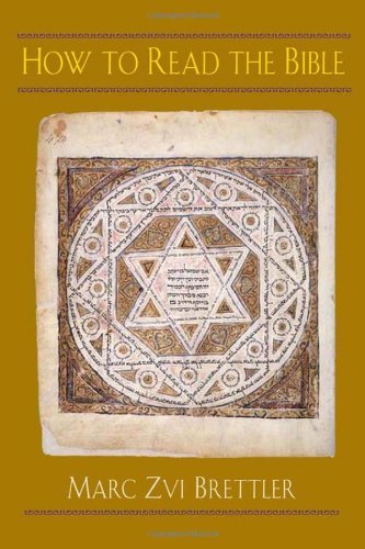 Marc Zvi Brettler How To Read The Bible 