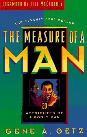 Gene A. Getz/Measure Of A Man: 20 Attributes Of A Godly Man