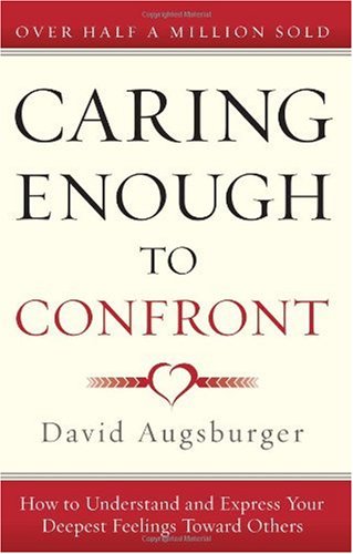 David Augsberger Caring Enough To Confront 