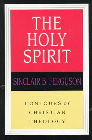 Sinclair B. Ferguson The Holy Spirit 