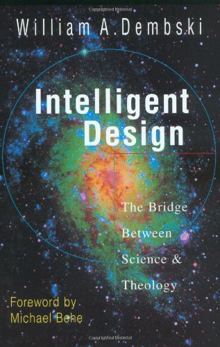 William A. Dembski/Intelligent Design@Bridge Between Science & Theology