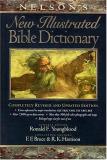 Ronald F. Youngblood Nelson's New Illustrated Bible Dictionary Completely Revised And Updated Edition 