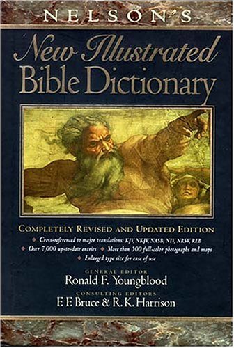 Ronald F. Youngblood Nelson's New Illustrated Bible Dictionary Completely Revised And Updated Edition 