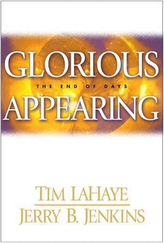 Tim LaHaye/Glorious Appearing@ The End of Days