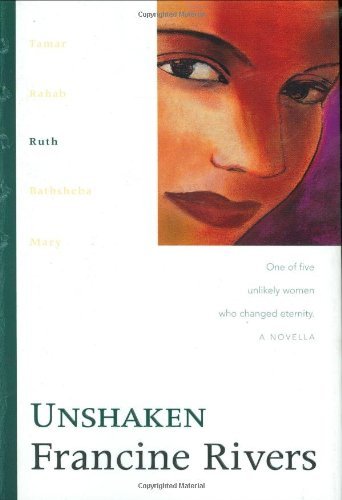 Francine Rivers/Unshaken