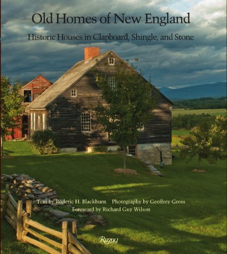 Roderic H. Blackburn Old Homes Of New England Historic Houses In Clapboard Shingle And Stone 