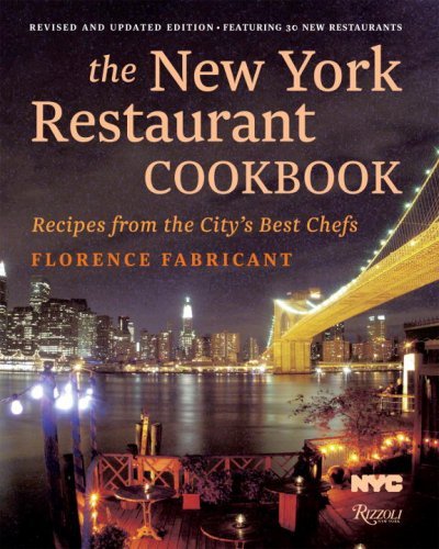 Florence Fabricant The New York Restaurant Cookbook Recipes From The City's Best Chefs Revised Update 