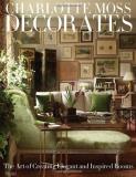 Charlotte Moss Charlotte Moss Decorates The Art Of Creating Elegant And Inspired Rooms 