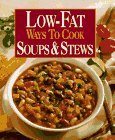 Susan M. Mcintosh Low Fat Ways To Cook Soups & Stews 