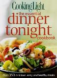 Cooking Light Magazine Cooking Light The Essential Dinner Tonight Cookboo 