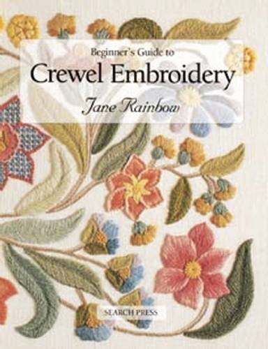 Jane Rainbow Beginner's Guide To Crewel Embroidery 