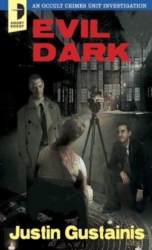 Justin Gustainis/Evil Dark@An Occult Crime Unit Investigation